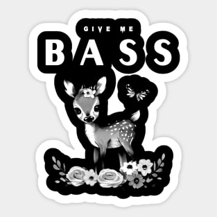 Give me Bass, my Deer Sticker